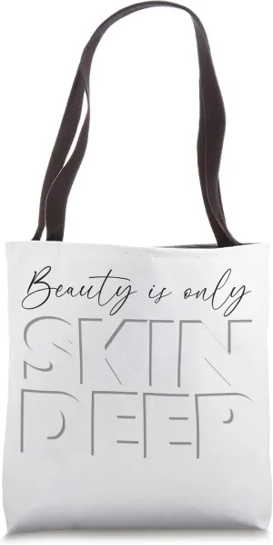 Beauty is only Skin Deep Minimalistic Proverb Tote Bag