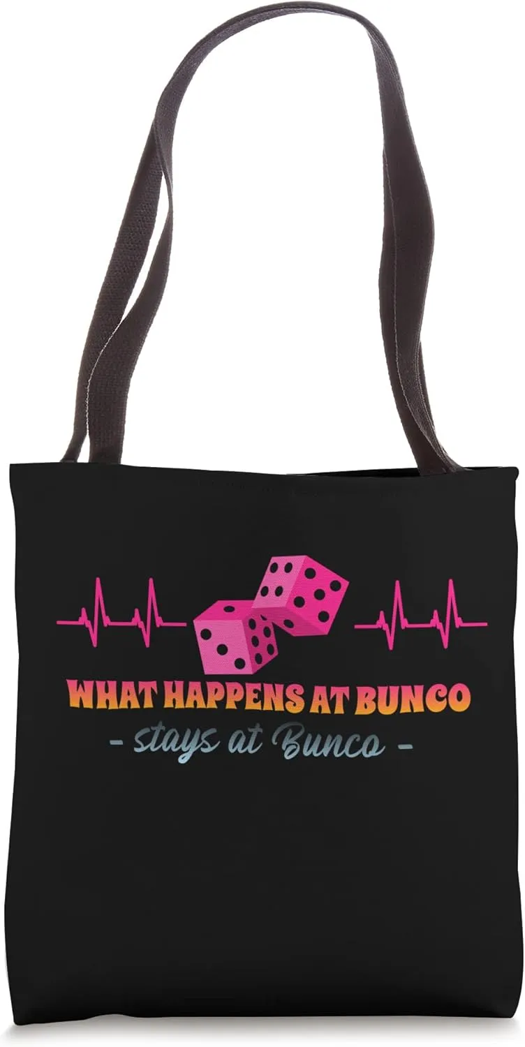 Bunco Funny What Happens at Bunco Stays at Bunco Tote Bag