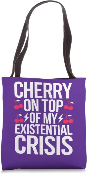Cherry On Top Of My Existential Crisis. Sarcastic Tote Bag