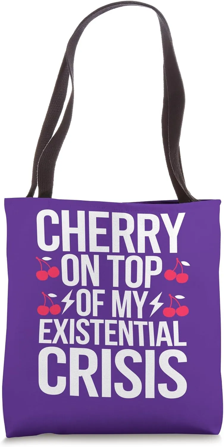 Cherry On Top Of My Existential Crisis. Sarcastic Tote Bag