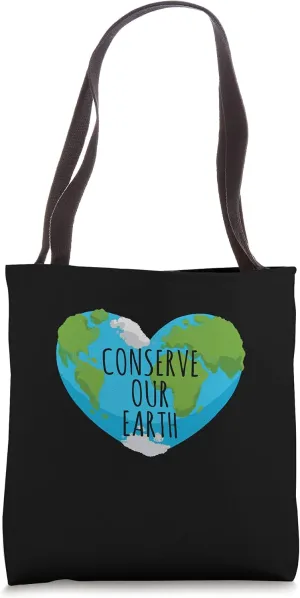 Conserve Our Earth Global Warming Awareness Environment Tote Bag