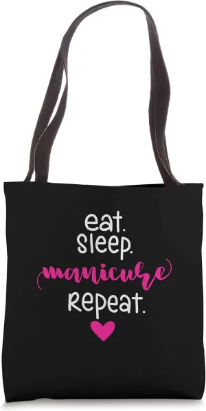 Eat Sleep Manicure Repeat Beauty Parlor Pedicure Tote Bag