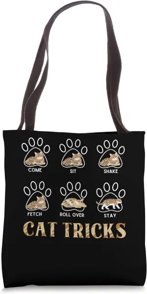 Funny Cat Tricks Funny Cat Come Sit Shake Fetch Roll Over Tote Bag