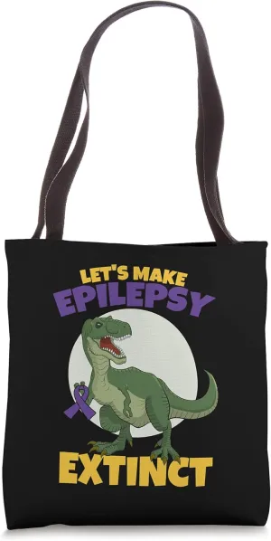 Funny Let's Make Epilepsy Extinct Dinosaur Epilepsy Tote Bag