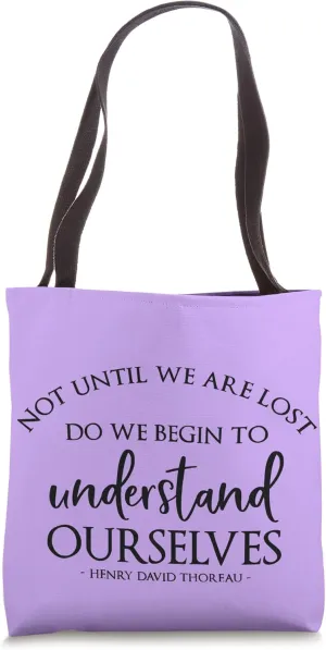 H.D. Thoreau Motivational Sayings Begin Understand Ourselves Tote Bag
