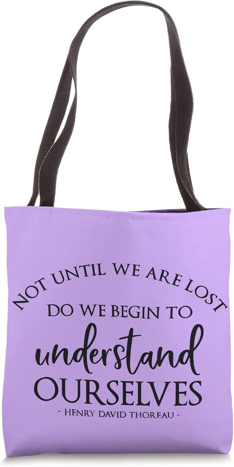 H.D. Thoreau Motivational Sayings Begin Understand Ourselves Tote Bag