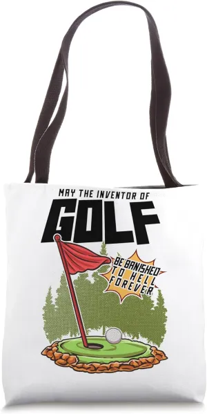 inventor of golf be banished hell forever Golf Golfer Funny Tote Bag