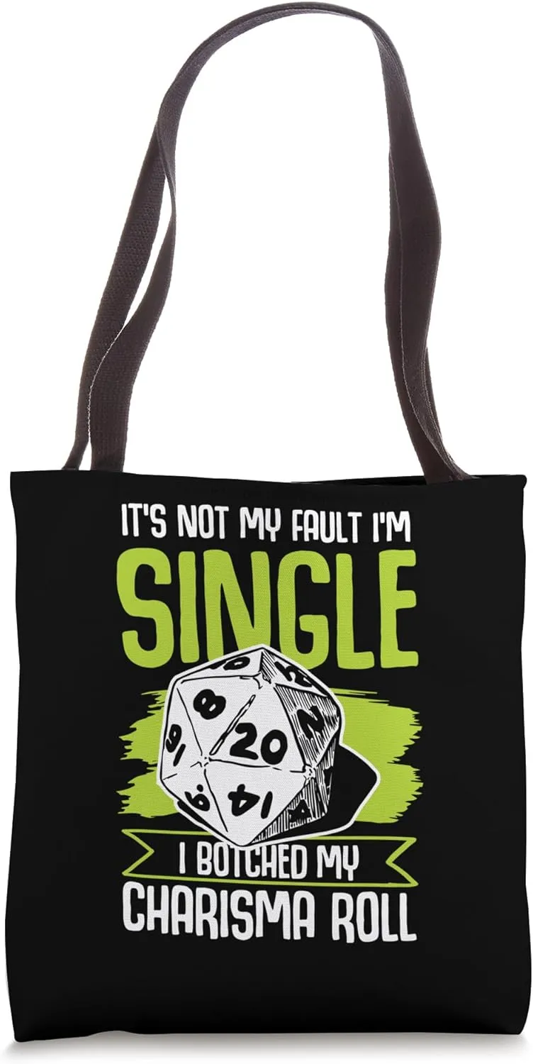 Not My Fault I'm Single Botched Charisma Roll Funny Tote Bag