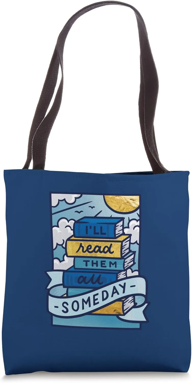 Read Them All Someday Funny Bookish Tote Bag