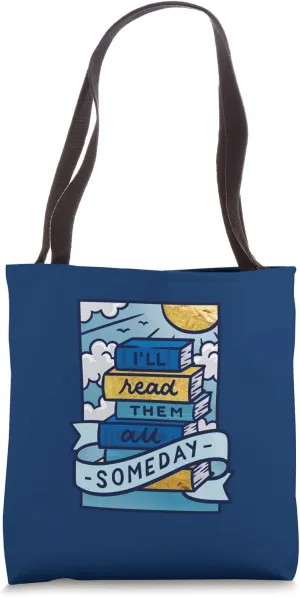 Read Them All Someday Funny Bookish Tote Bag