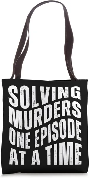 Solving Murders One Episode Documentary Addict Crime Lover Tote Bag