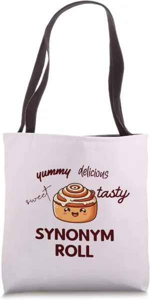 SYNONYM ROLL Funny Cinnamon Thesaurus Cute Teacher Pun Meme Tote Bag