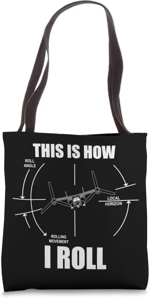 This Is How I Roll V-22 Osprey Pilot Flying V22 Osprey Tote Bag