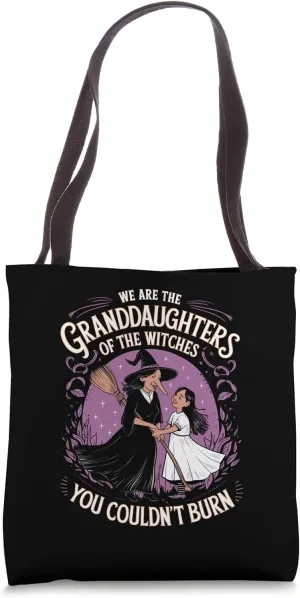 We Are The Granddaughters Of The Witches Feminist Tote Bag
