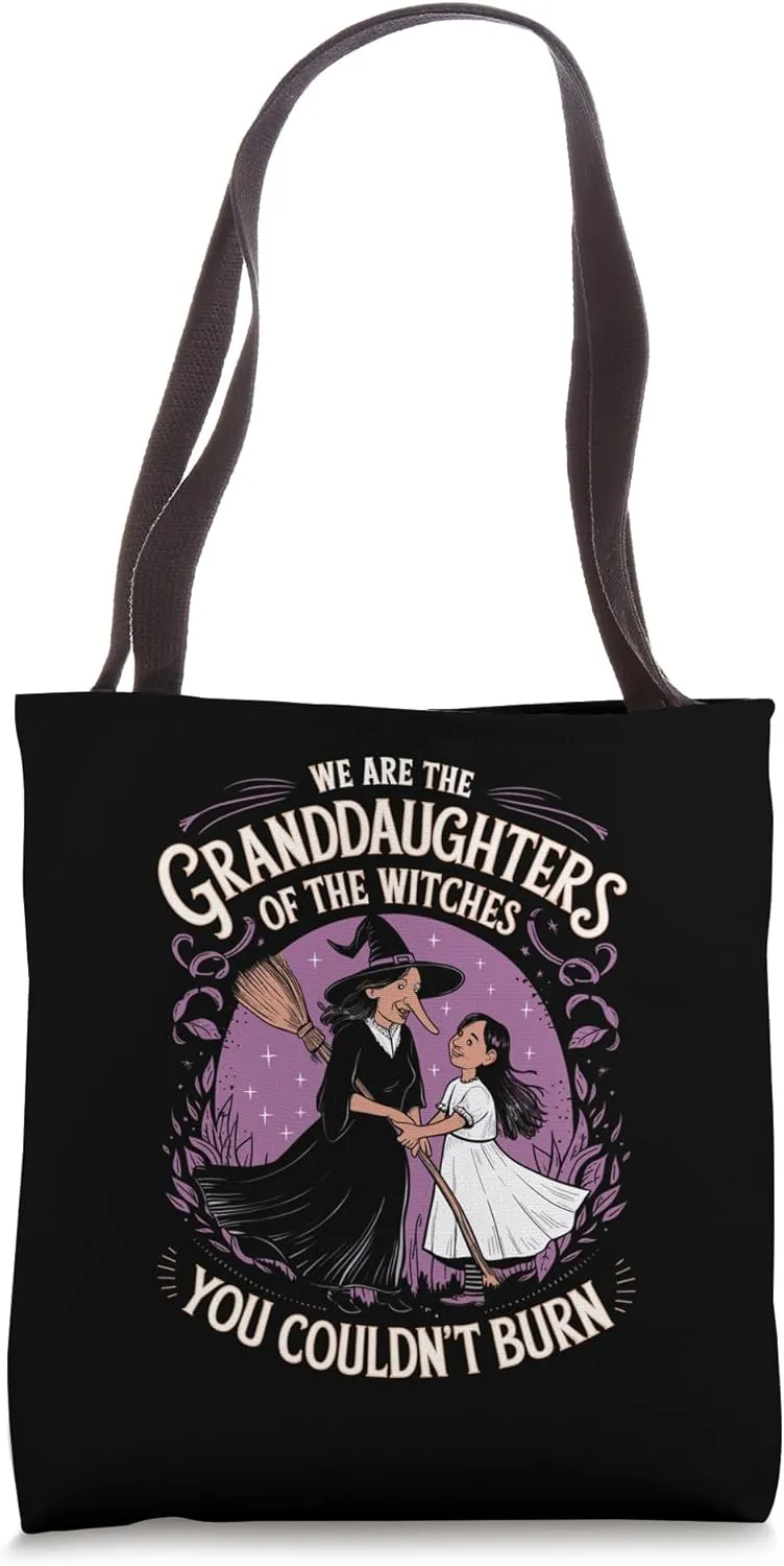 We Are The Granddaughters Of The Witches Feminist Tote Bag
