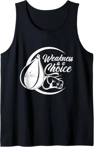 Weakness Is A Choice Boxing Punching Bag Tank Top